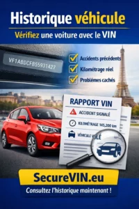 Historique véhicule et vérification VIN pour connaître les accidents et le kilométrage réel d’une voiture d’occasion